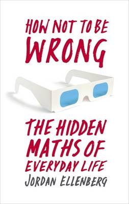 How Not to Be Wrong - Jordan Ellenberg