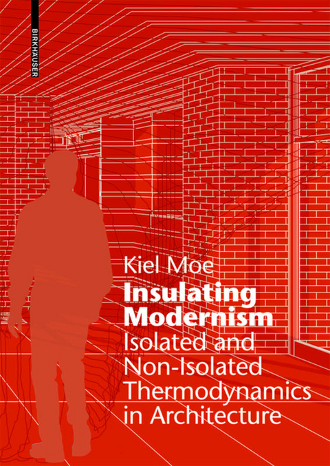 Insulating Modernism - Kiel Moe