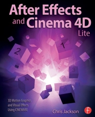 After Effects and Cinema 4D Lite - Chris Jackson