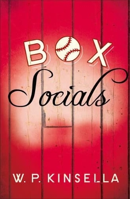 Box Socials - W. P. Kinsella