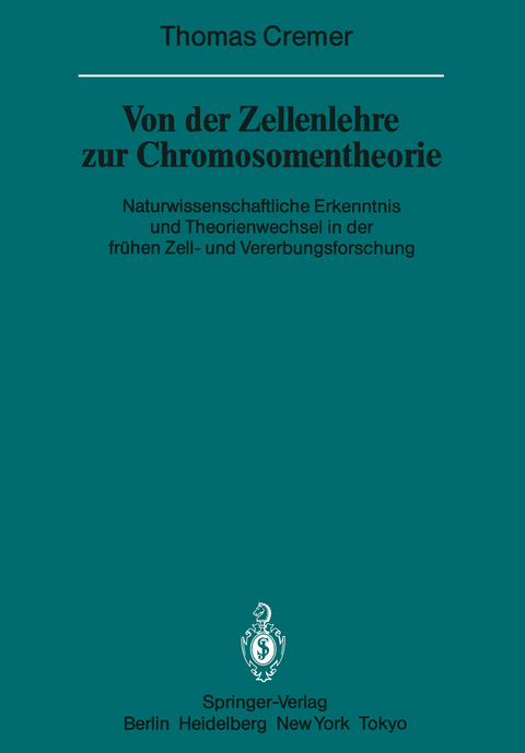 Von der Zellenlehre zur Chromosomentheorie - T. Cremer