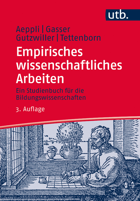 Empirisches wissenschaftliches Arbeiten - Jürg Aeppli, Luciano Gasser, Annette Tettenborn Schärer, Eveline Gutzwiller