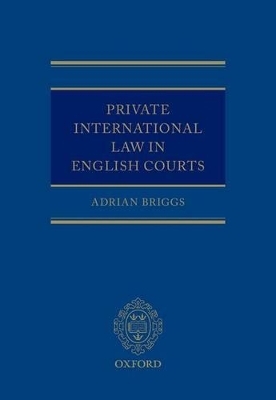 Private International Law in English Courts - Adrian Briggs