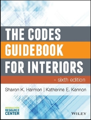 The Codes Guidebook for Interiors - Sharon K. Harmon, Katherine E. Kennon