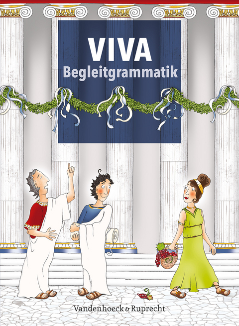 VIVA Begleitgrammatik - Verena Bartoszek, Verena Datené, Sabine Lösch, Inge Mosebach-Kaufmann, Gregor Nagengast, Christian Schöffel, Barbara Scholz, Wolfram Schröttel