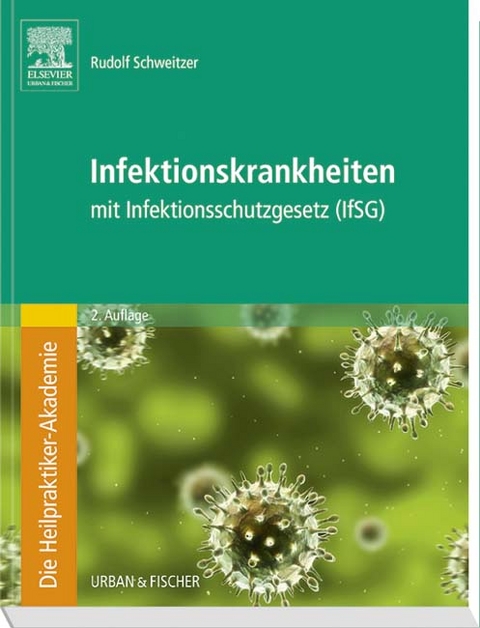 Die Heilpraktiker-Akademie. Infektionskrankheiten - Rudolf Schweitzer