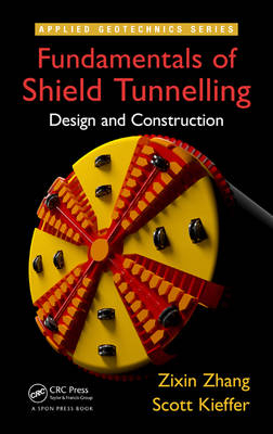 Fundamentals of Shield Tunnelling - Zixin Zhang, Scott Kieffer