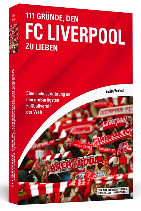 111 Gründe, den FC Liverpool zu lieben - Fabian Biastoch