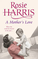 A Mothers Love, A - Rosie Harris