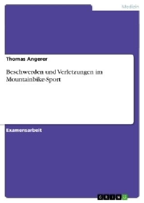 Beschwerden und Verletzungen im Mountainbike-Sport - Thomas Angerer