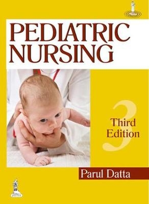 Pediatric Nursing - Parul Datta