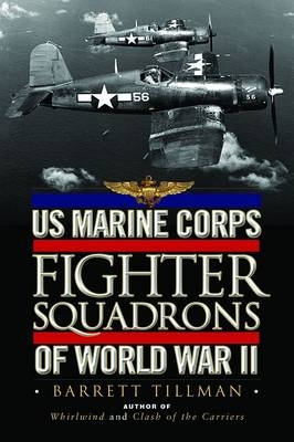 US Marine Corps Fighter Squadrons of World War II -  Barrett Tillman