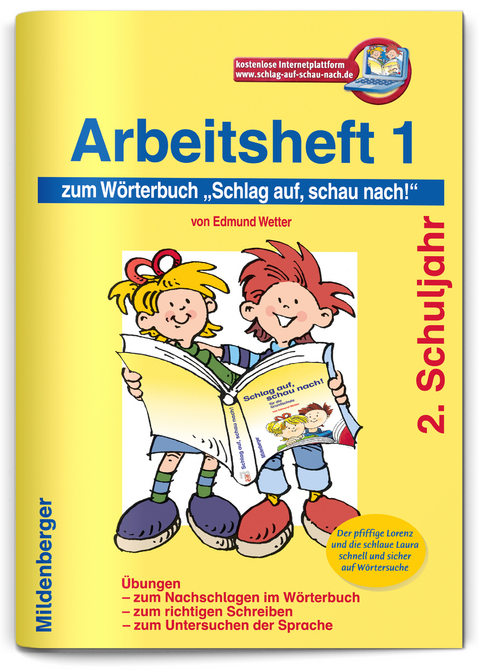 Schlag auf, schau nach!. Wörterbücher und Hefte für die Grundschule / Schlag auf, schau nach! – Arbeitsheft 1, alle Bundesländer, Altausgabe - Edmund Wetter