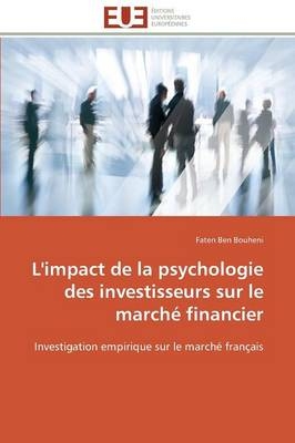 L'impact de la psychologie des investisseurs sur le marchÃ© financier - Faten Ben Bouheni