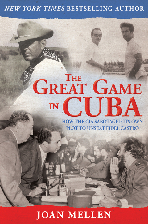 Great Game in Cuba -  Joan Mellen