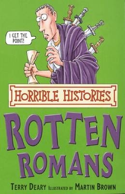 Horrible Histories: Rotten Romans - Terry Deary