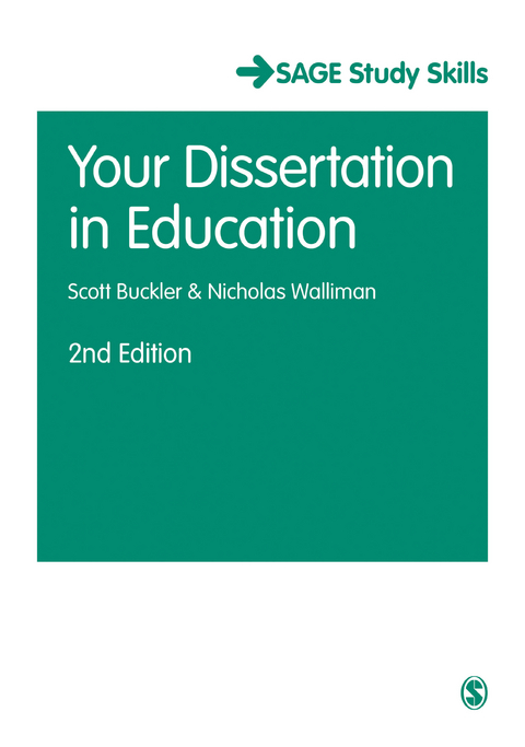 Your Dissertation in Education - Scott Buckler, Nicholas Stephen Robert Stephen Robert Walliman,  Author