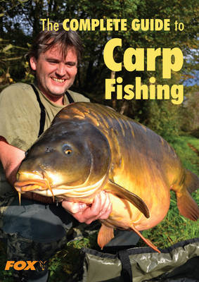 Fox Complete Guide to Carp Fishing -  Colin Davidson