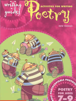 Activities for Writing Poetry 7-9 - Huw Thomas