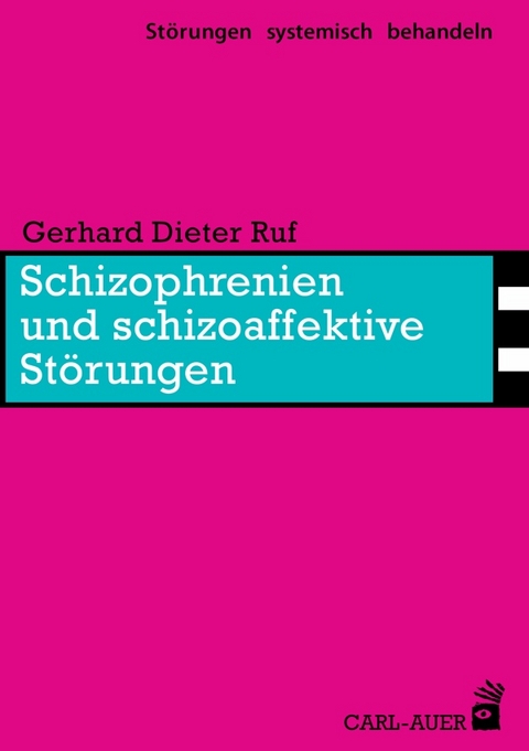 Schizophrenien und schizoaffektive Störungen - Gerhard Dieter Ruf