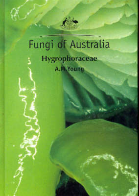 Fungi of Australia - A M Young