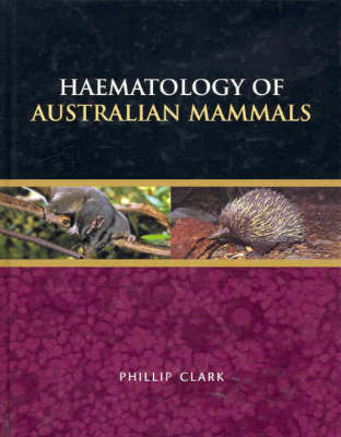 Haematology of Australian Mammals - Phillip Clark