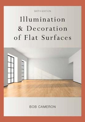 Illumination & Decoration of Flat Surfaces - Bob Cameron