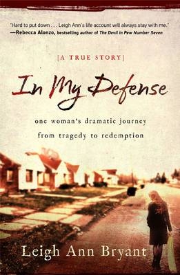 In My Defense - Leigh Ann Bryant