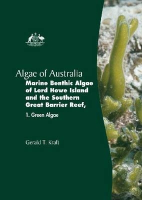 Algae of Australia - Gerald T Kraft