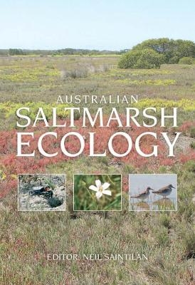 Australian Saltmarsh Ecology - Neil Saintilan, Prof Paul Adam, Prof Rod Connoly, Prof Pat Dale, Dr Pia Laegdsgaard