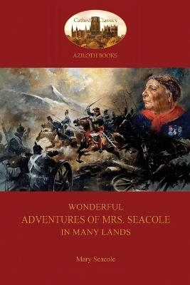 Wonderful Adventures of Mrs. Seacole in Many Lands - Mary Seacole