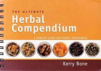 The Ultimate Herbal Compendium - Kerry Bone