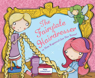 Fairytale Hairdresser and Rapunzel -  Abie Longstaff