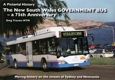 The New South Wales Government Bus - a 75th Anniversary - Greg Travers