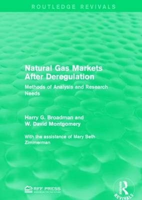 Natural Gas Markets After Deregulation -  Harry G. Broadman,  W. David Montgomery