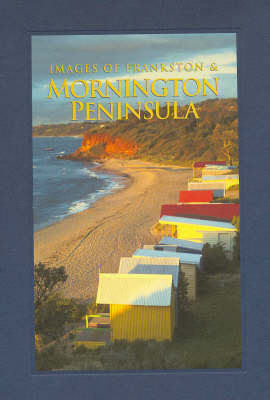 Images of Frankston and the Mornington Peninsula - Alexandra Stevens