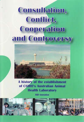 Consultation, Conflict, Cooperation and Controversy - Bill Snowdon