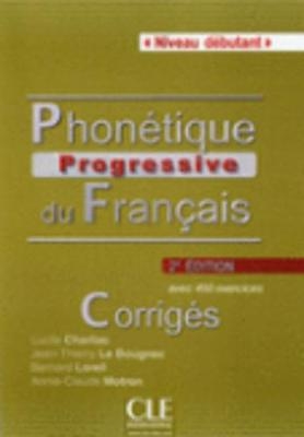 Phonetique progressive 2e  edition - Lucile Charliac, B Loreil, Jean-Thierry Le Bougnec