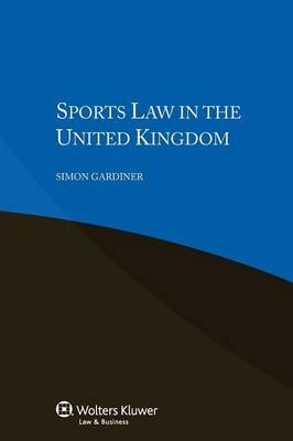 Sports Law in the United Kingdom - Simon Gardiner