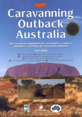 Caravanning Outback Australia - Lloyd Junor