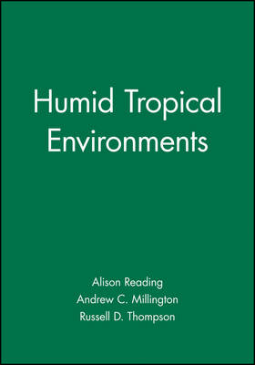 Humid Tropical Environments - Alison Reading, Andrew C. Millington, Russell D. Thompson