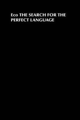 The Search for the Perfect Language - Umberto Eco