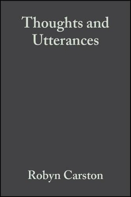 Thoughts and Utterances - Robyn Carston