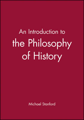 An Introduction to the Philosophy of History - Michael Stanford