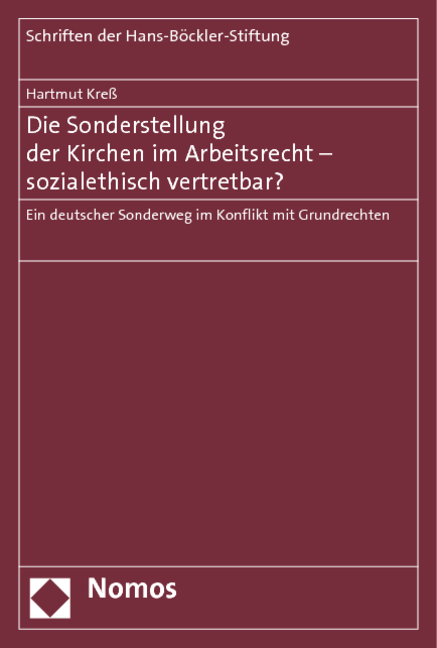 Die Sonderstellung der Kirchen im Arbeitsrecht - sozialethisch vertretbar? - Hartmut Kreß