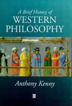 A Brief History of Western Philosophy - Anthony Kenny