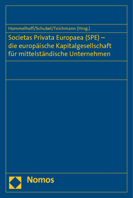 Societas Privata Europaea (SPE) - die europäische Kapitalgesellschaft für mittelständische Unternehmen - 