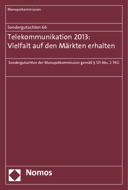 Sondergutachten 66: Telekommunikation 2013: Vielfalt auf den Märkten erhalten -  Monopolkommission