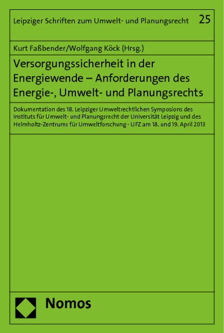 Versorgungssicherheit in der Energiewende - Anforderungen des Energie-, Umwelt- und Planungsrechts - 