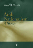 Arab Nationalism - Youssef M. Choueiri